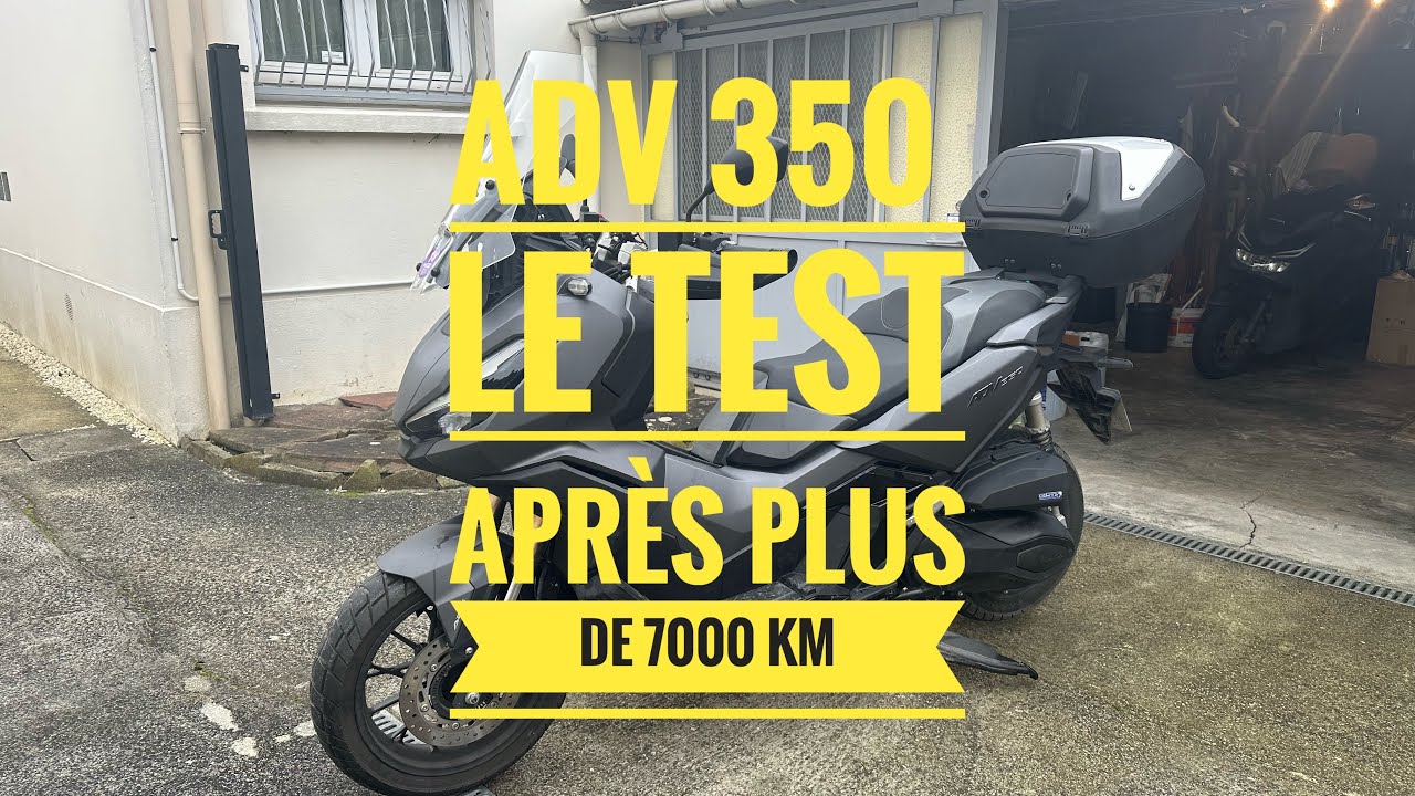 ADV 350 TEST après plus de 7000 km