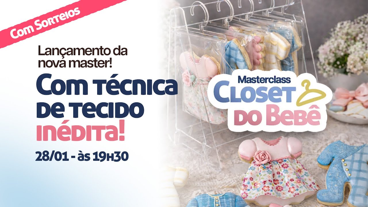 🔴 Closet do Bebê em Biscoitos | Lançamento Master + Aula Prática | 28/01 - 19:30hs