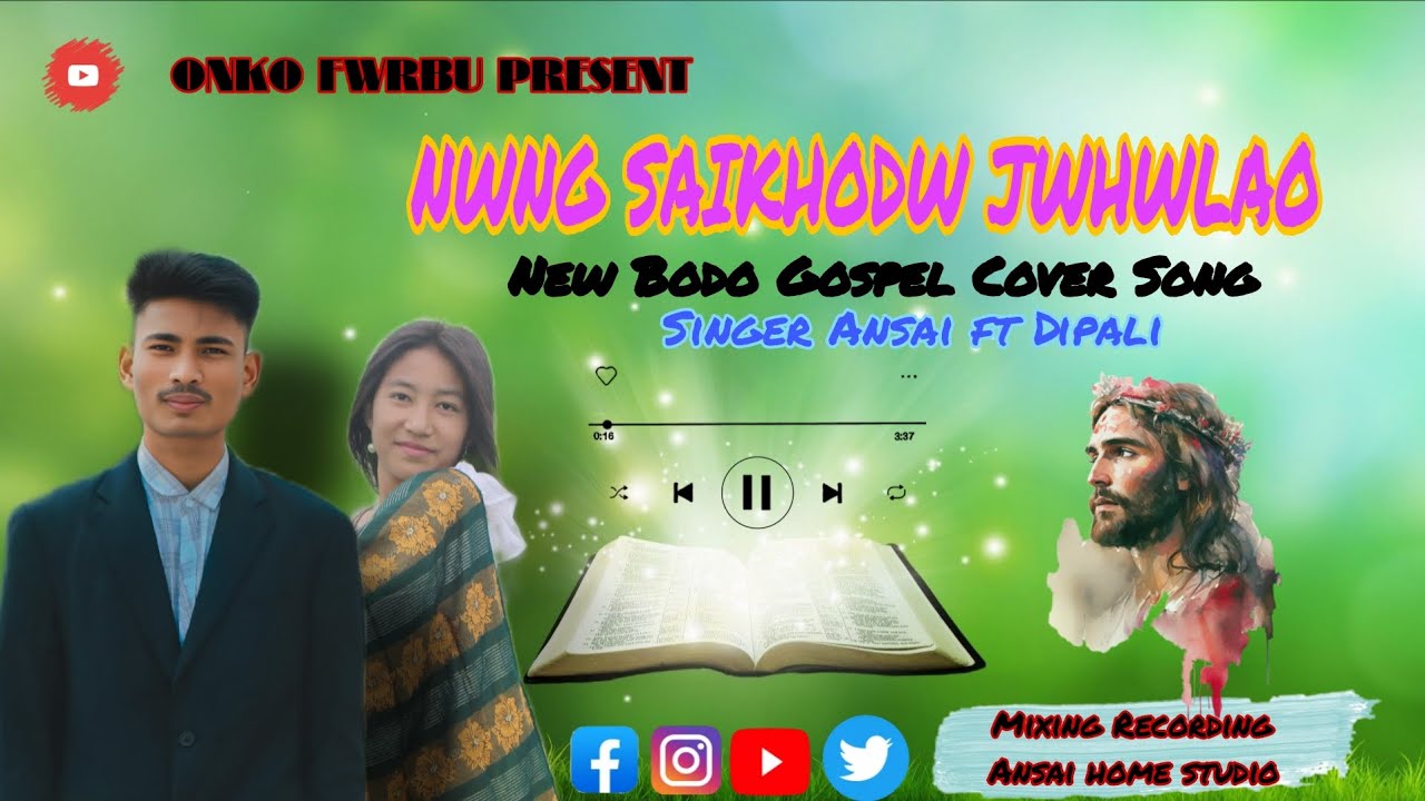 NWNG SAIKHODW JWHWLAO NWNG SAIKHODW SIKWLA || A BODO GOSPEL COVER SONG || Singer: Ansai ft Dipali 