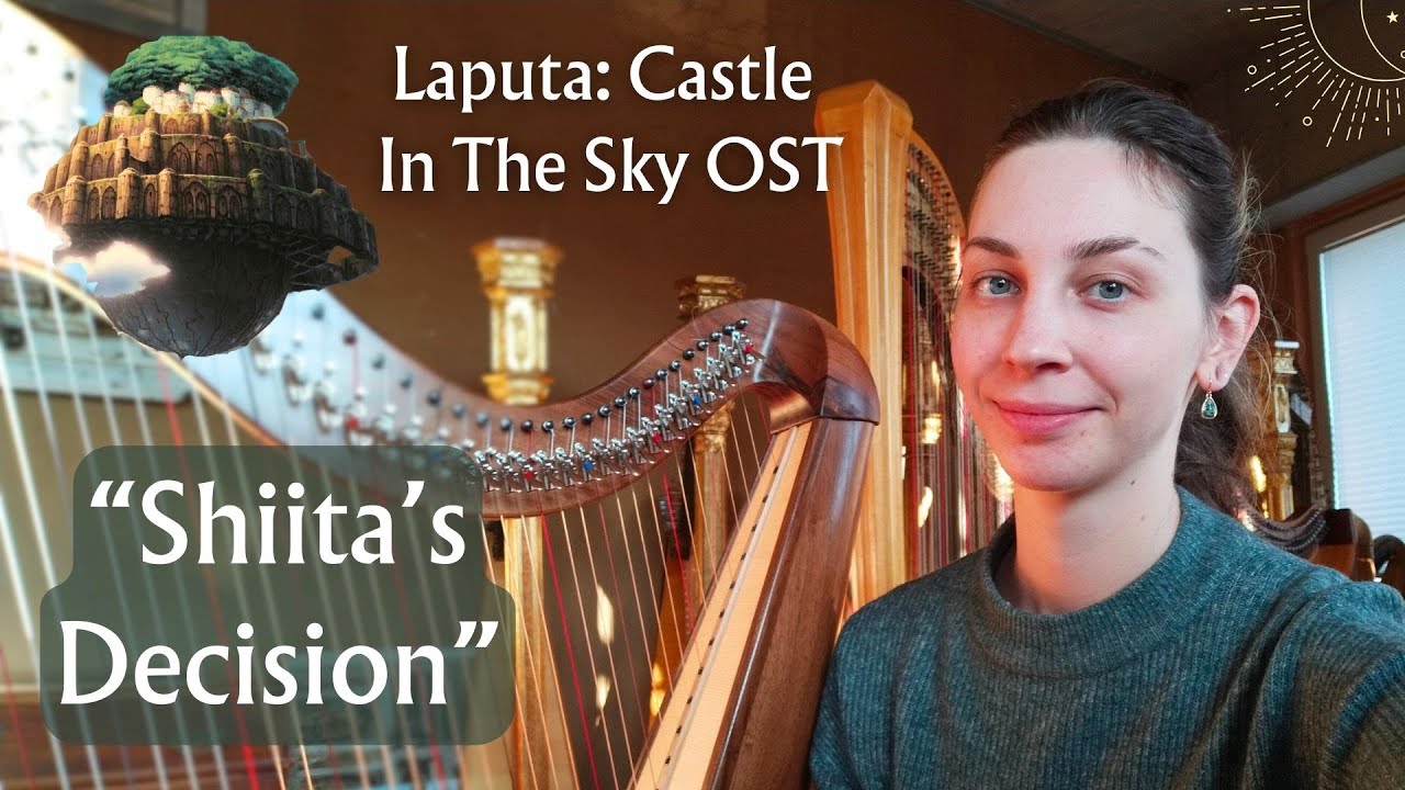 ☁️ Laputa: Castle In The Sky OST | Shiita's Decision - cover on harp
