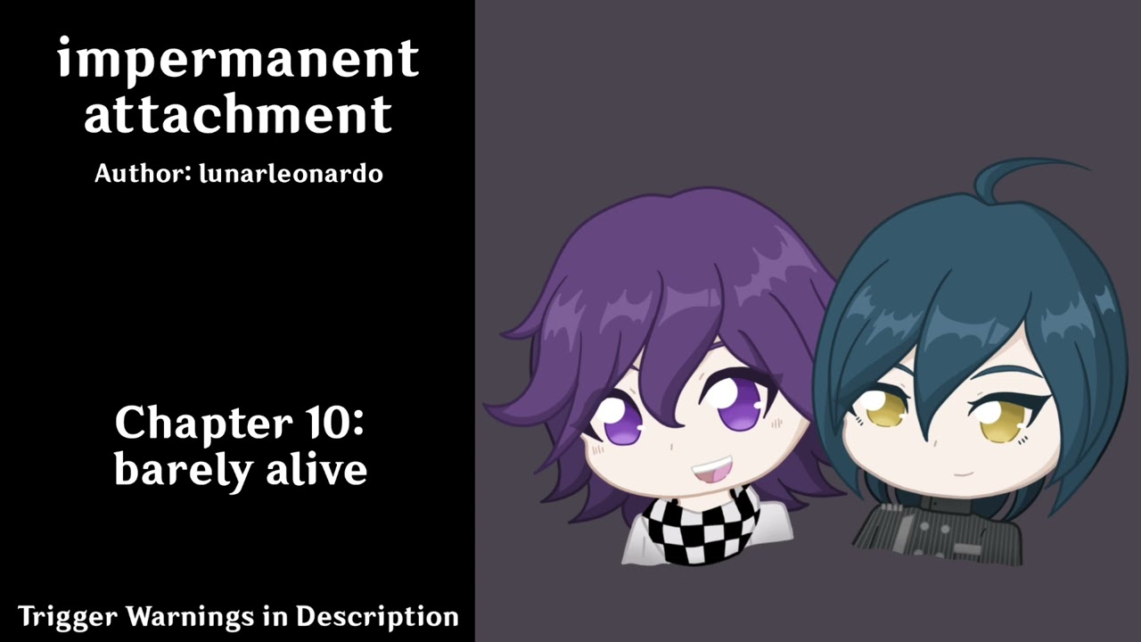 [Podfic] impermanent attachment - Chapter 10: barely alive (NDRV3)