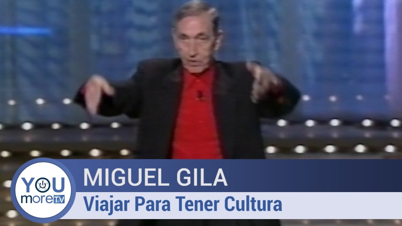Miguel Gila - Viajar Para Tener Cultura