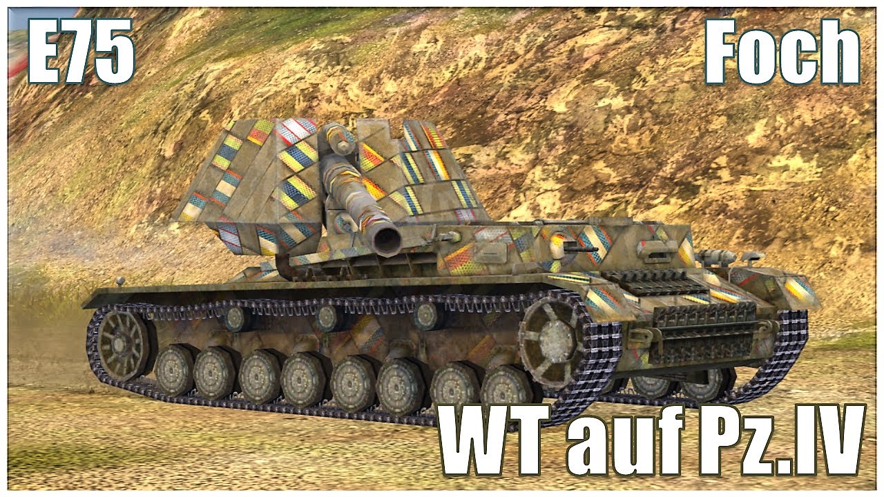 WT auf Pz.IV, Foch & E75  ● WoT Blitz
