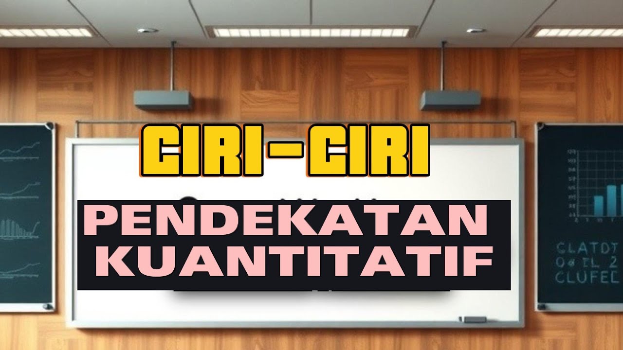 VIDEO PEMBELAJARAN: METODE PENELITIAN SOSIAL : CIRI CIRI PENDEKATAN KUANTITATIF