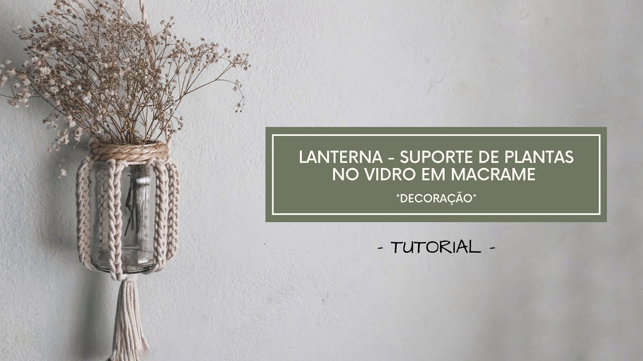 DIY LUMINÁRIA EM MACRAMÉ NO POTE DE VIDRO | VIAJARTE TUTORIAIS