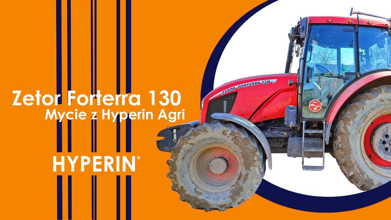 Poprawne mycie traktora Zetor Forterra 130 z użyciem Hyperin Agri | Hyperin
