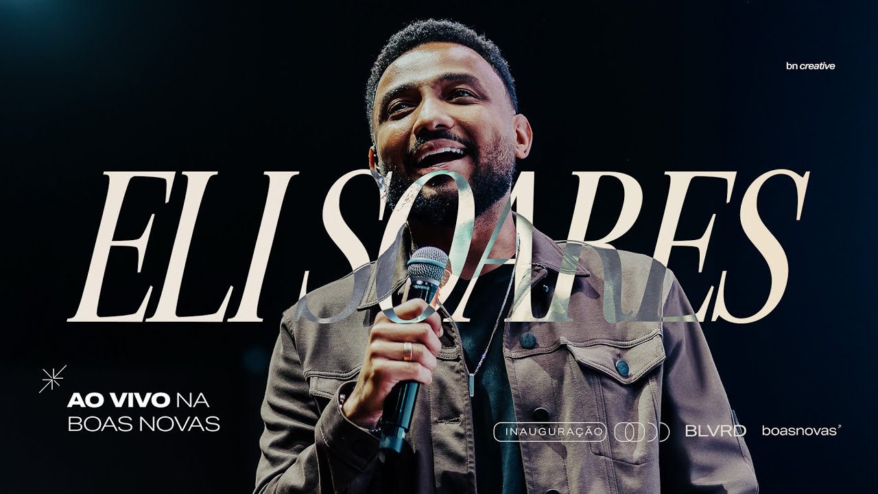 ELI SOARES | Ao Vivo na Boas Novas Church