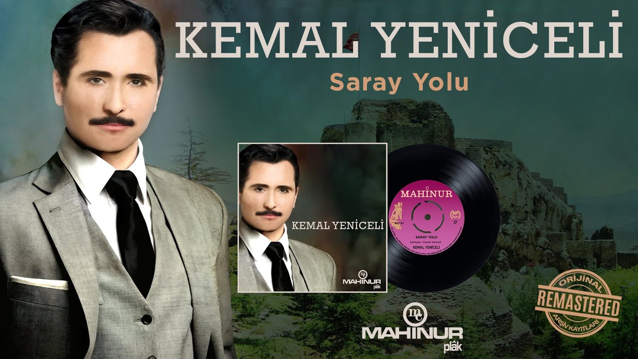 Kemal Yeniceli - Saray Yolu - Orijinal Kayıtlar Remastered