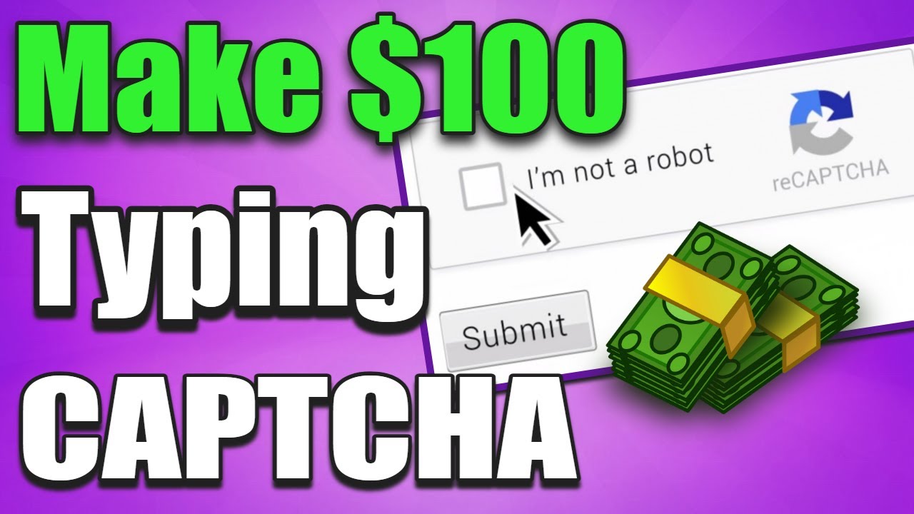 Typing Captchas Made Me $300 This Month