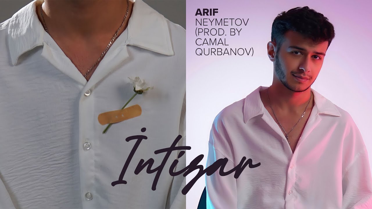 Arif Neymetov — İntizar (Prod by Camal Qurbanov)