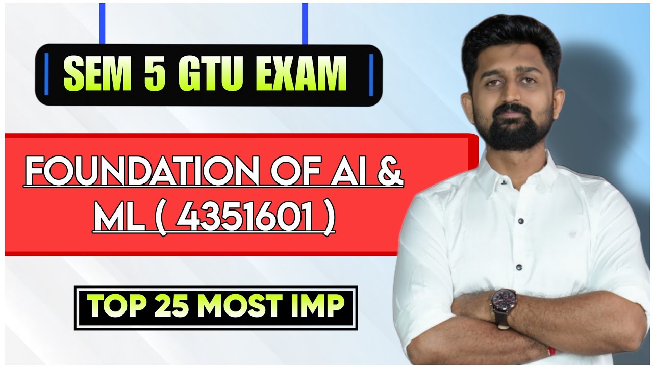 FOUNDATION OF AI & ML TOP 25 MOST IMP | GTU DIPLOMA SEM 5 I.T. ENGINEERING | GTU EXAM IMP 4351601