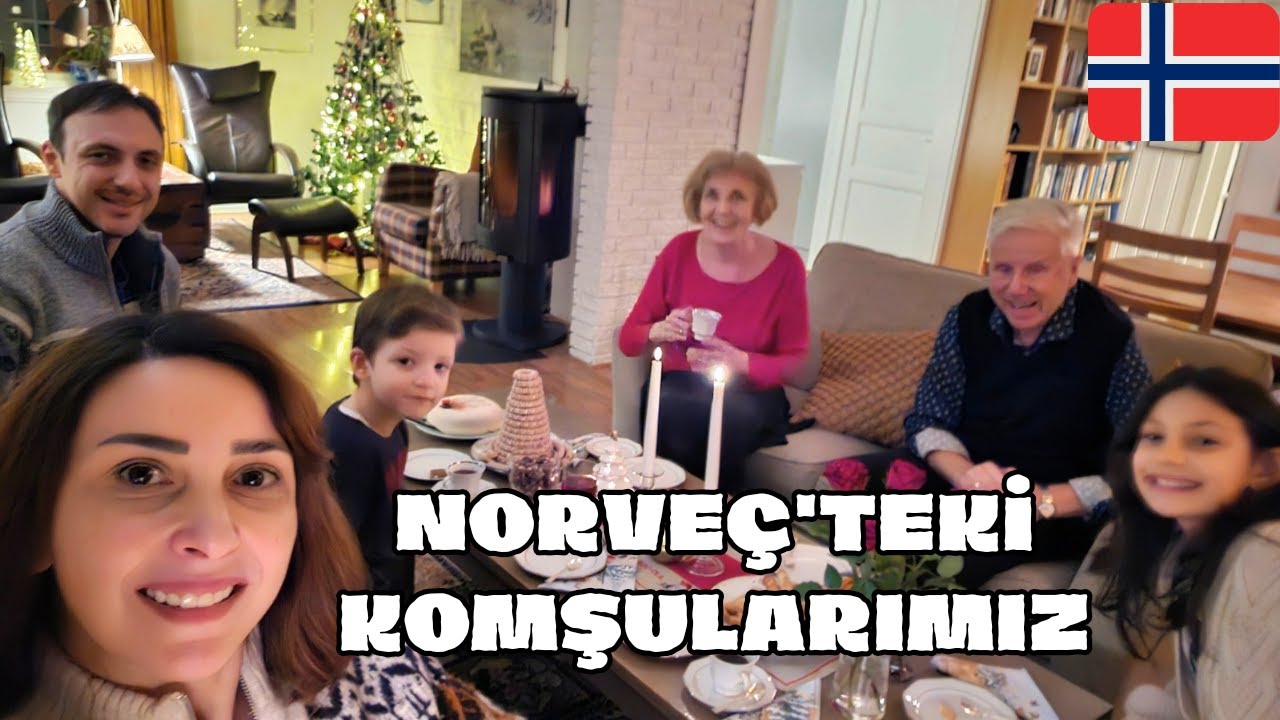 NORVEÇ'TE KOMŞULUK-NORVEÇLİ KOMŞULARIMIZ- KUZEYDE 21 ARALIK EN UZUN GECE-AİLEMİZ GELİYOR #vlog