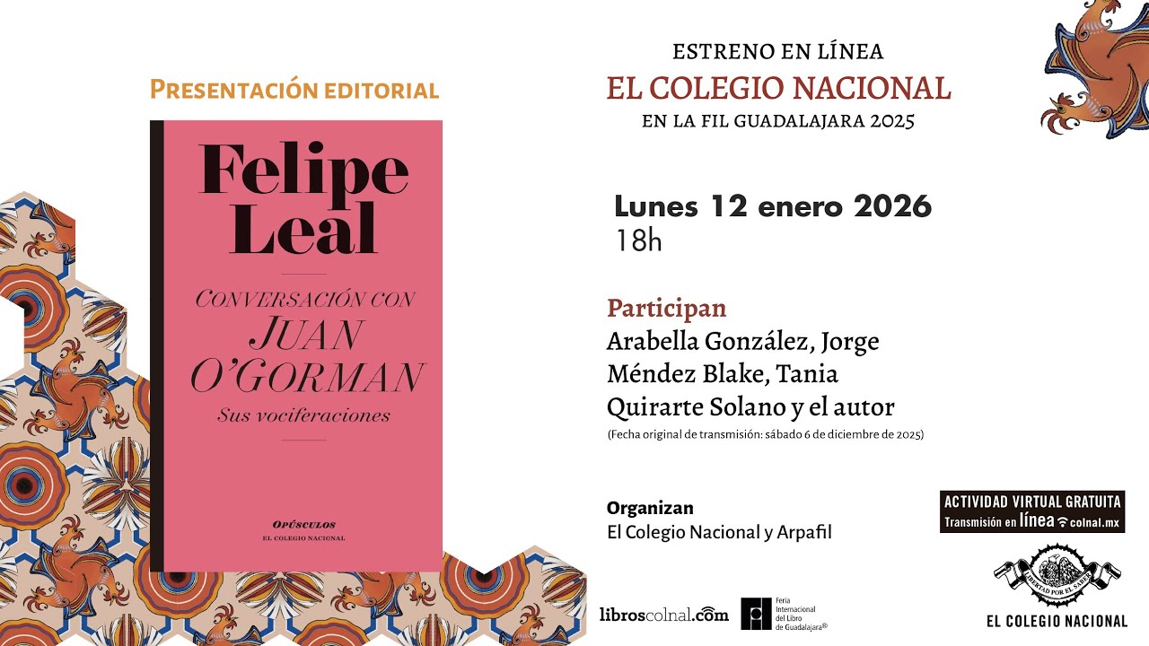 “Conversaciones con Juan O’Gorman. Sus vociferaciones” | FIL Guadalajara 2025