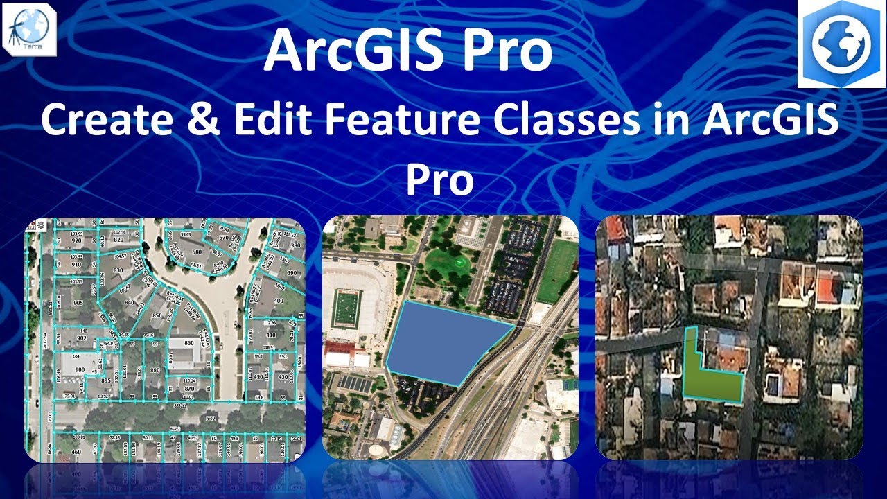 How to Create & Edit Feature Classes in ArcGIS Pro