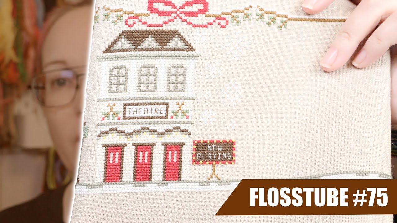 Flosstube #75 | Рождество в большом городе и полный цикл вышивки крестиком