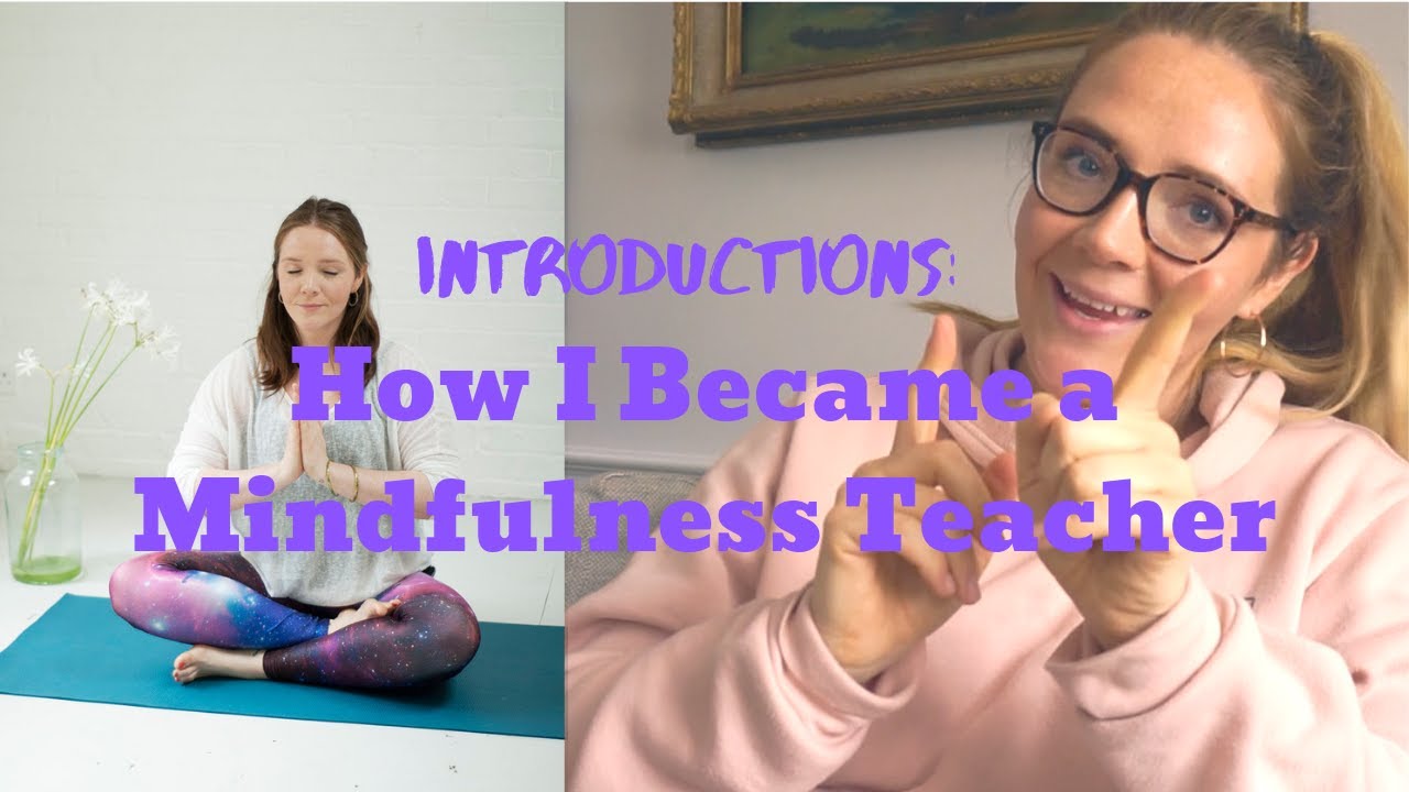 Introductions: How Did I Become a Mindfulness Teacher?