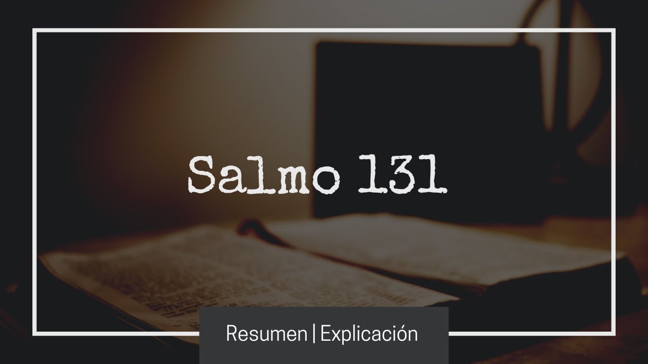📖 SALMO 131 🙏 explicado
