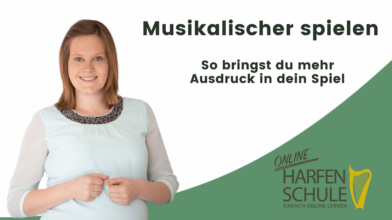 Musikalischer Harfe spielen - So spielst du ausdrucksvoll