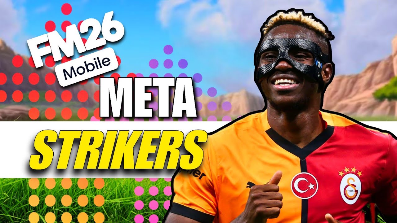 Лучшие нападающие в FM26 Mobile | Лучшие игроки Football Manager Mobile