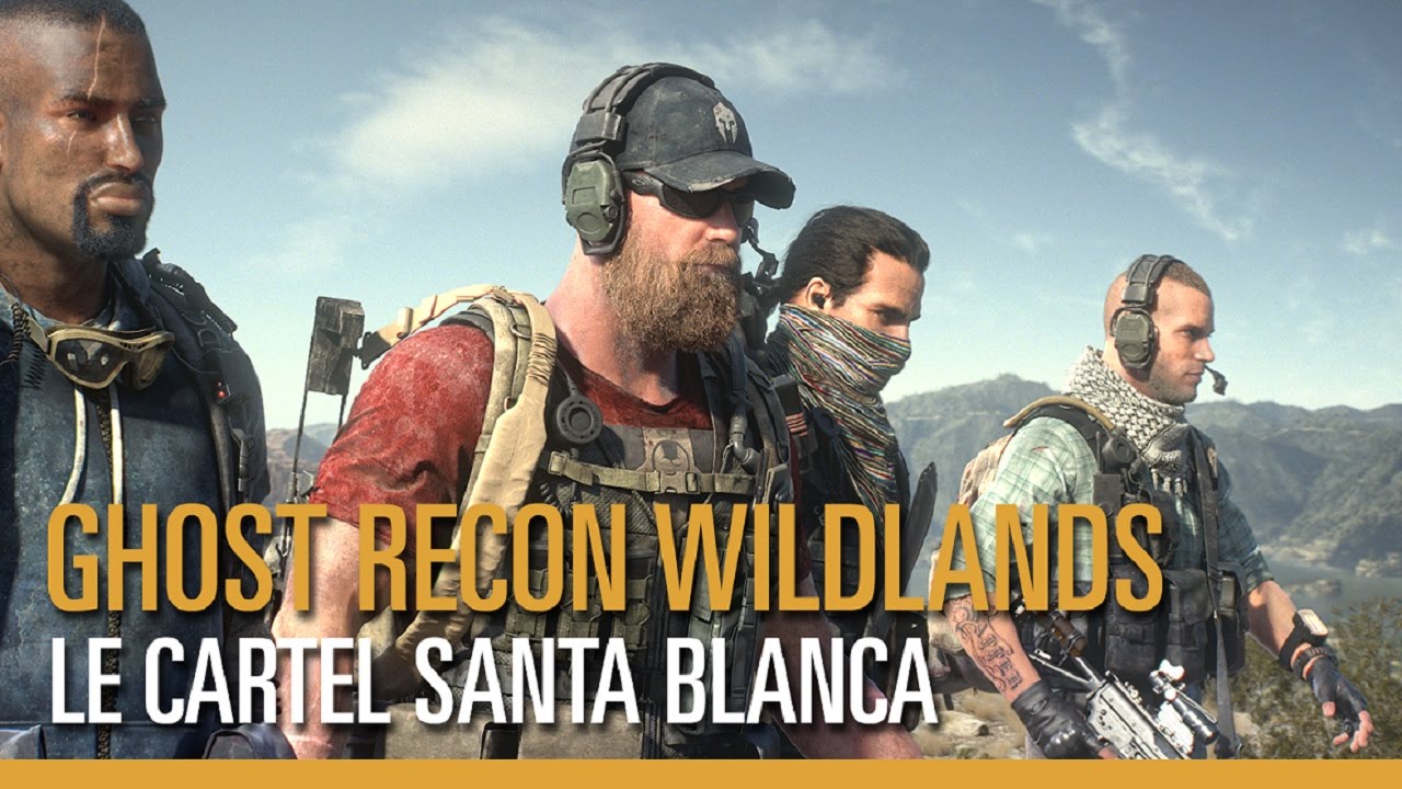 Ghost Recon Wildlands - Trailer CGI : le Cartel - E3 2016