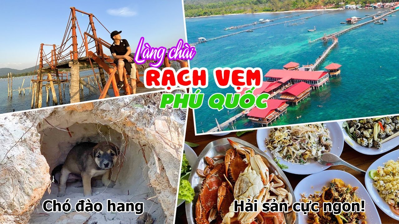 DU LỊCH PHÚ QUỐC | Khám phá Làng Chài Rạch Vẹm và Bất ngờ về 