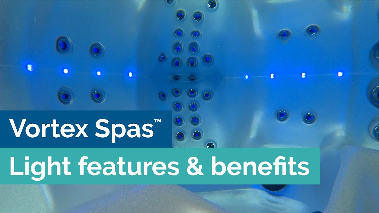 Introducing the light features on Vortex Spas&trade;