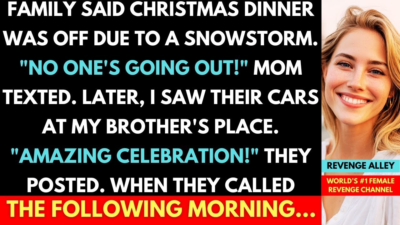 My Family Lied To Me Saying Christmas Was Off Due To Snow. When They Called Me The Next Morning...