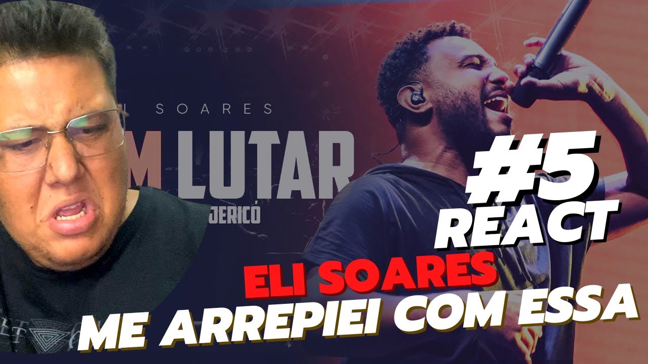 #5 React - Eli Soares - Vem com Josué lutar em Jericó