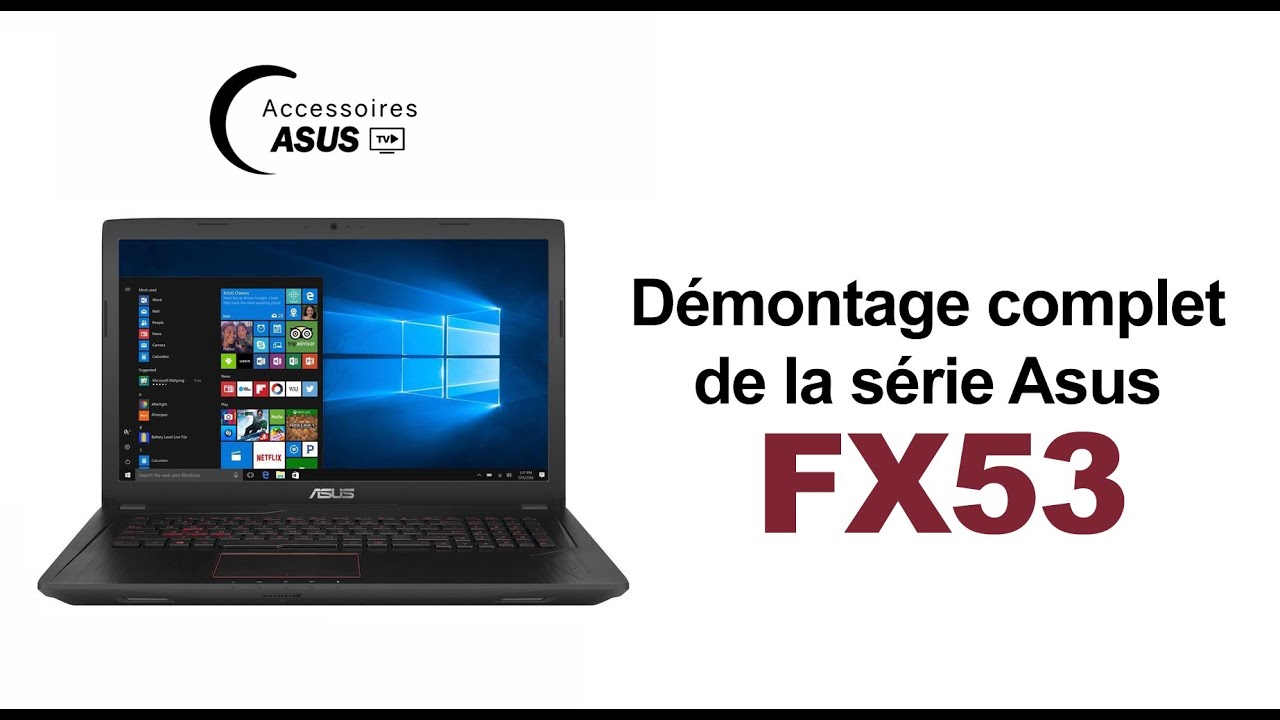 Série Asus FX53 : Démontage complet