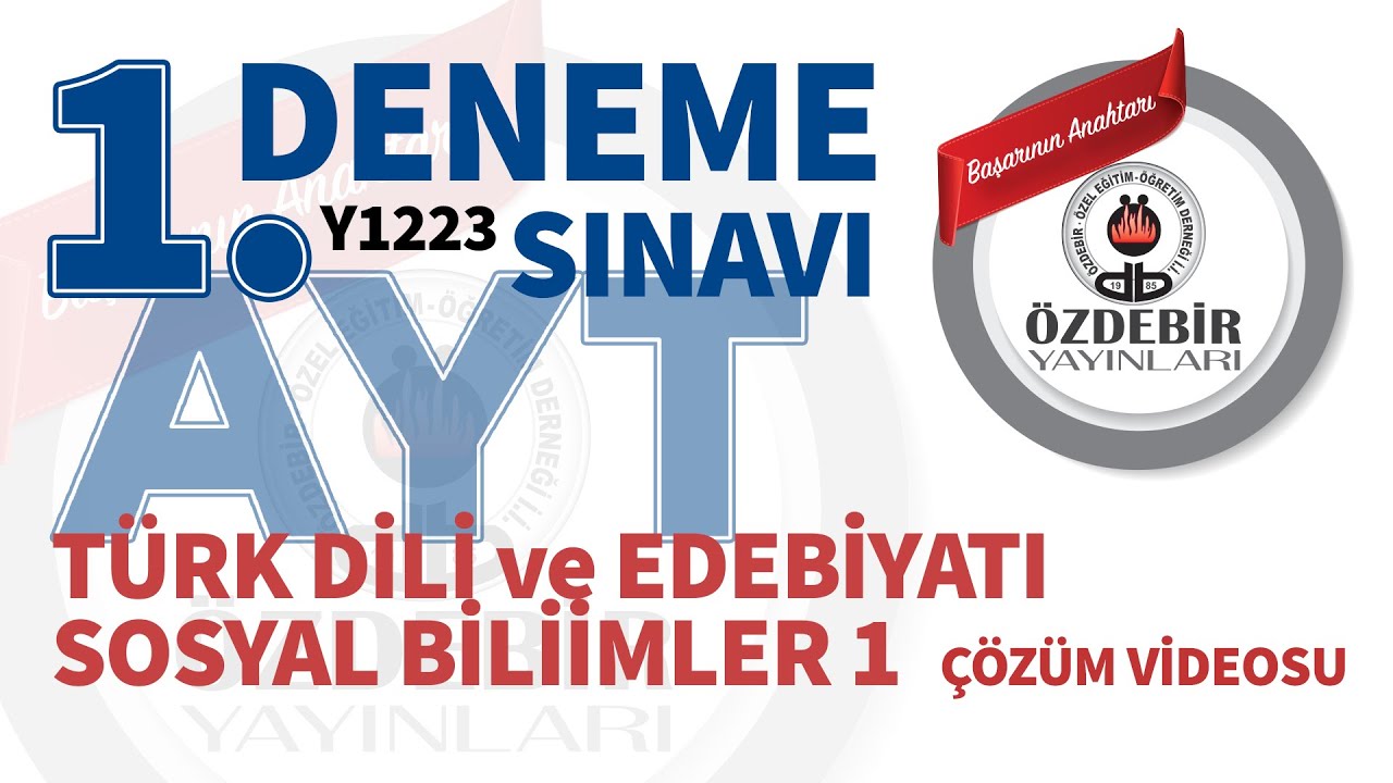 EKİM 2023 - AYT 1. DENEME SINAVI TÜRK DİLİ ve EDEBİYATI + SOSYAL BİLİMLER 1 - ÇÖZÜM VİDEOLARI