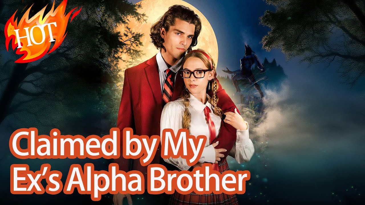 Claimed by My Ex's Alpha Brother #361377 #reelshorts #drama 【Full Drama - Click the Pinned Comment】