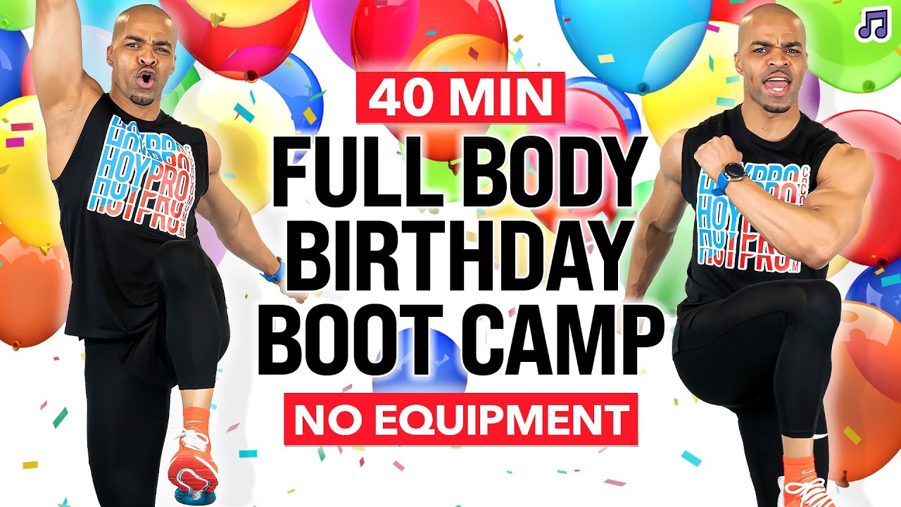 40 MIN Full Body Birthday Bootcamp Workout - No Equipment Cardio HIIT
