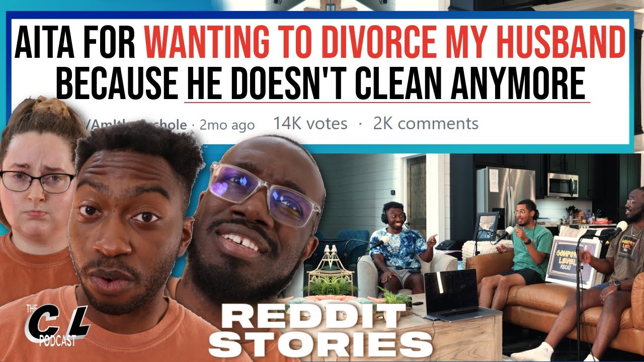 AITA For Divorcing My Husband Bc He Won't Clean OR Calling My Cousin 