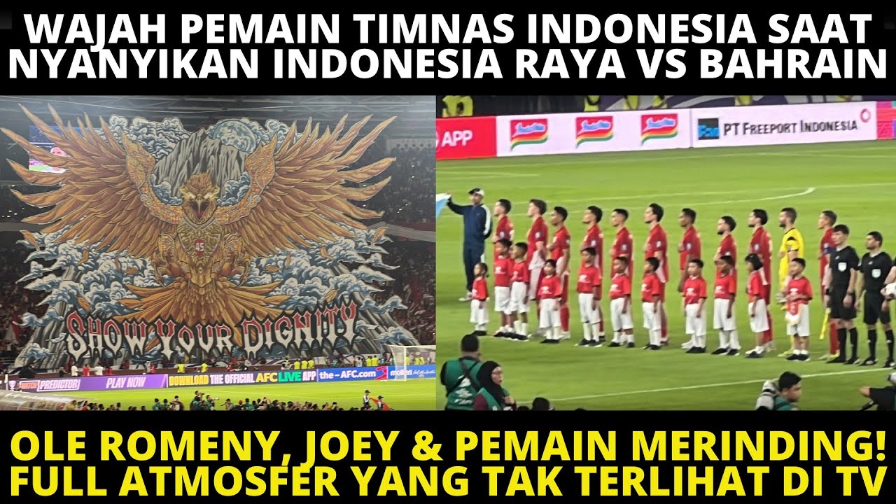 MERINDING! WAJAH OLE ROMENY, JOEY & PEMAIN TIMNAS NYANYIKAN ANTHEM INDONESIA RAYA VS BAHRAIN DI GBK