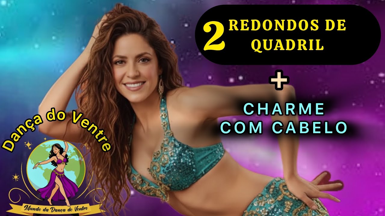 Redondos de Quadril na dança do ventre: passo a passo + Charme com o Cabelo