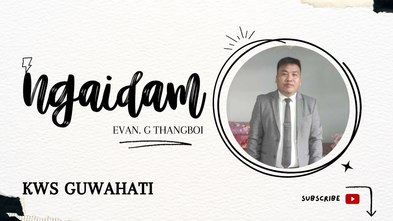 Evan. G Thangboi | Thupi - NGAIDAM (KWS Guwahati)