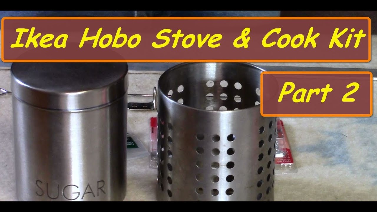 Ikea Hobo Stove & Cook Kit - Part 2