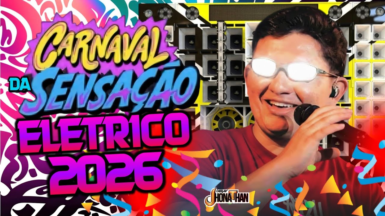 CARNAVAL 2026 DA SENSA&Ccedil;&Atilde;O MARCYNHO SENSA&Ccedil;&Atilde;O 2026 REPERT&Oacute;RIO CARNAVAL EL&Eacute;TRICO 2026 ((DJ JHONATHAN)) 