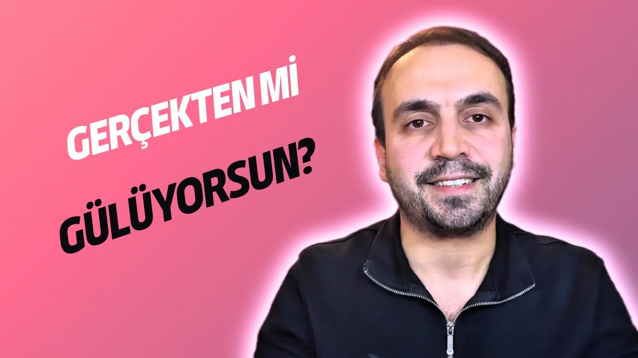 Sahte Gülümseme Nedir? l En Son Ne Zaman Gerçekten Güldün? Psikoloji 
