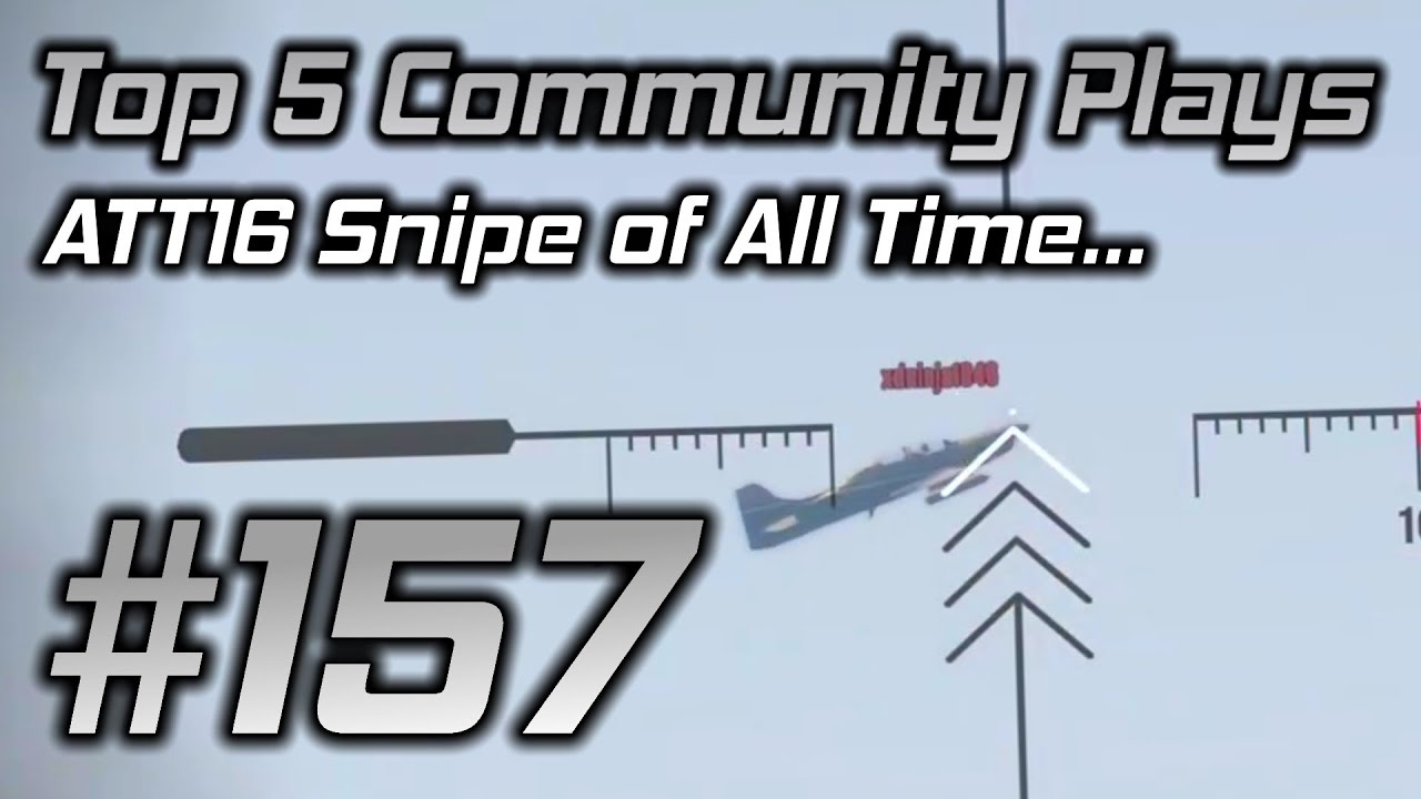 GTA Online Top 5 Community Plays #157: THE ATT16 Snipe of All Time