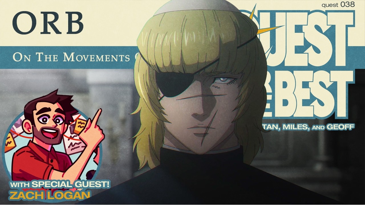 Orb: Zach Logan's Favourite Anime? | #orbonthemovementsoftheearth  | Quest 038