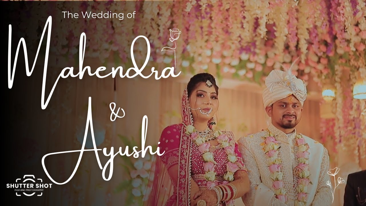 WEDDING FILM 2023 | MAHENDRA & AYUSHI  | WEDDING CINEMATIC VIDEO | SHUTTERSHOT STUDIO | PRAYAGRAJ