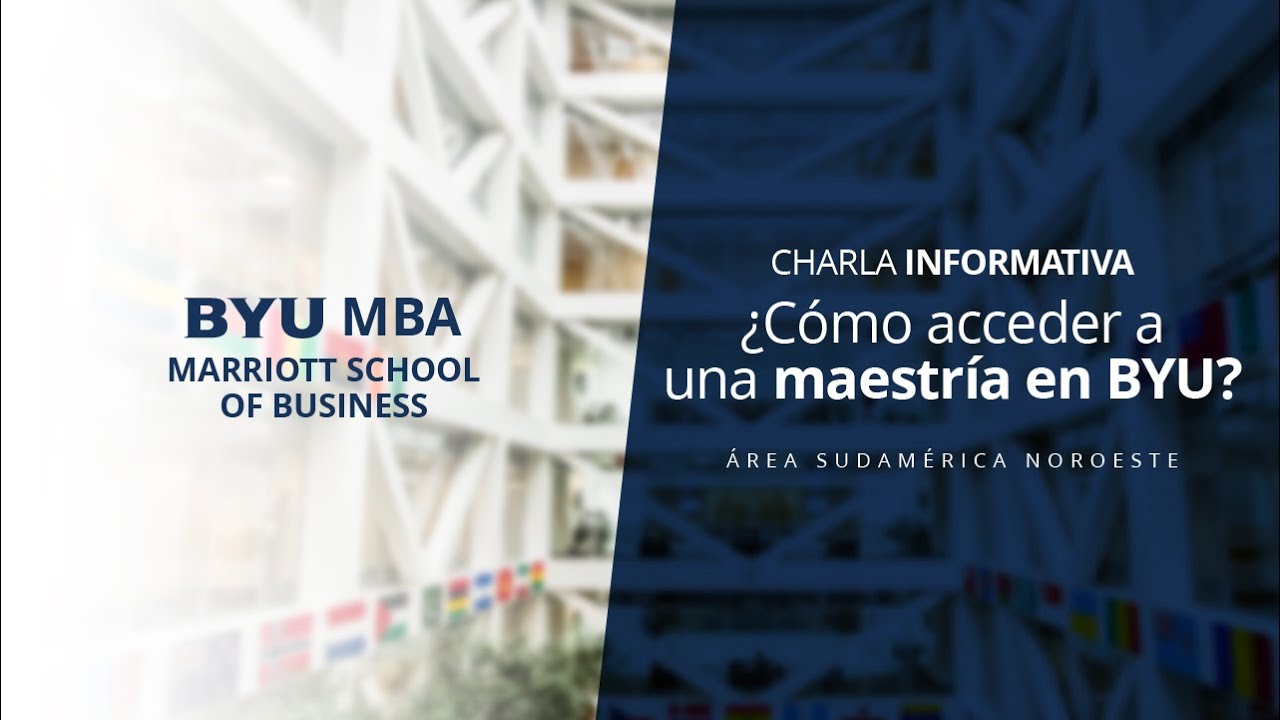 Charla informativa BYU - MBA