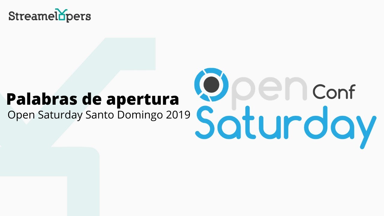 Palabras de apertura Open Saturday Santo Domingo 2019