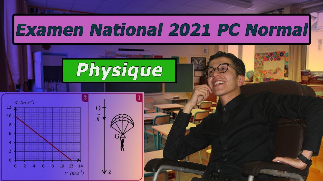 2BAC BIOF | Examen national  2021 PC normal : Chute verticale d'un corps solide