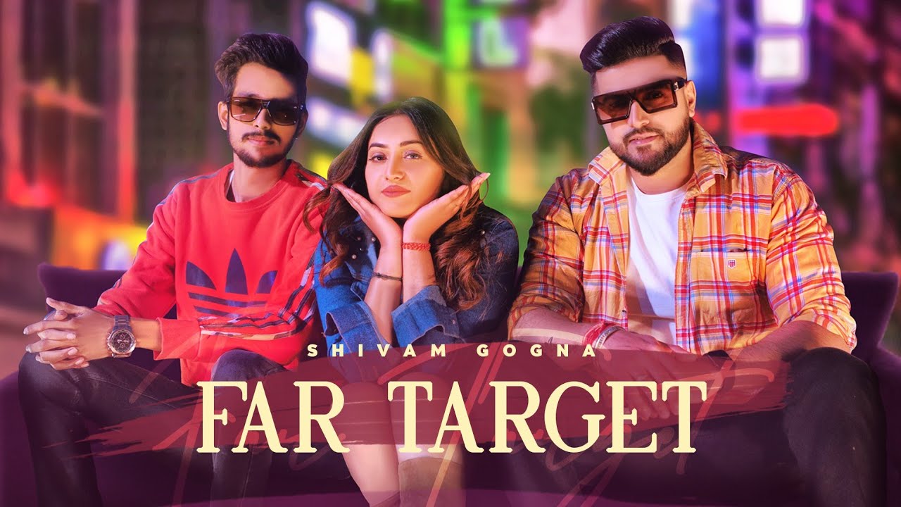 Far Target (Video) Shivam Gogna | Raghav | Parminder | SKKY | Latest Punjabi Song | CIV Music