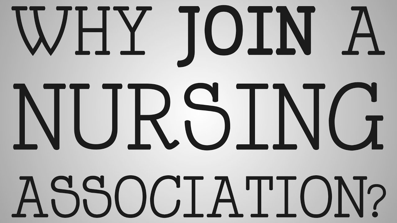 Nursing School | Why Join A Nursing Association?