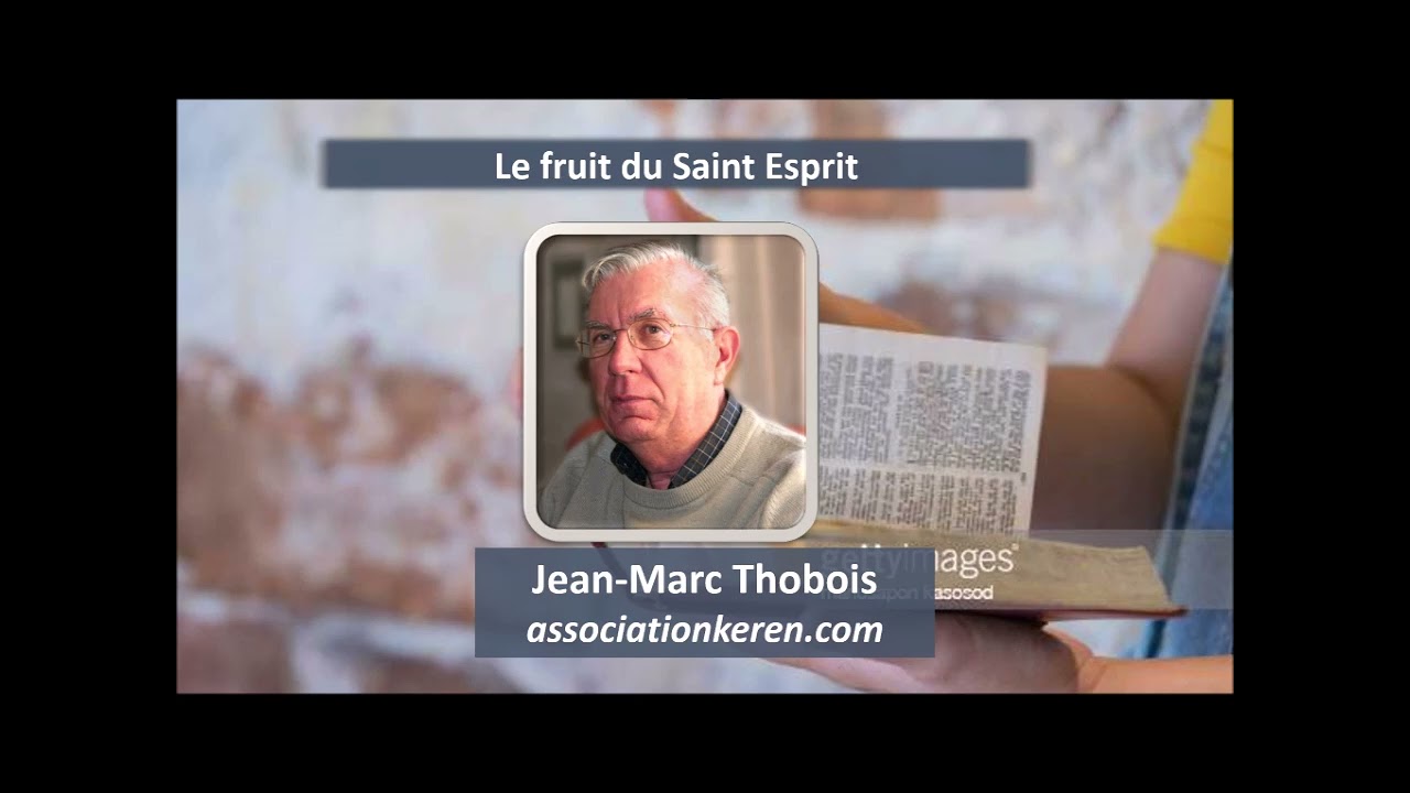 Le fruit du Saint Esprit - Jean Marc Thobois