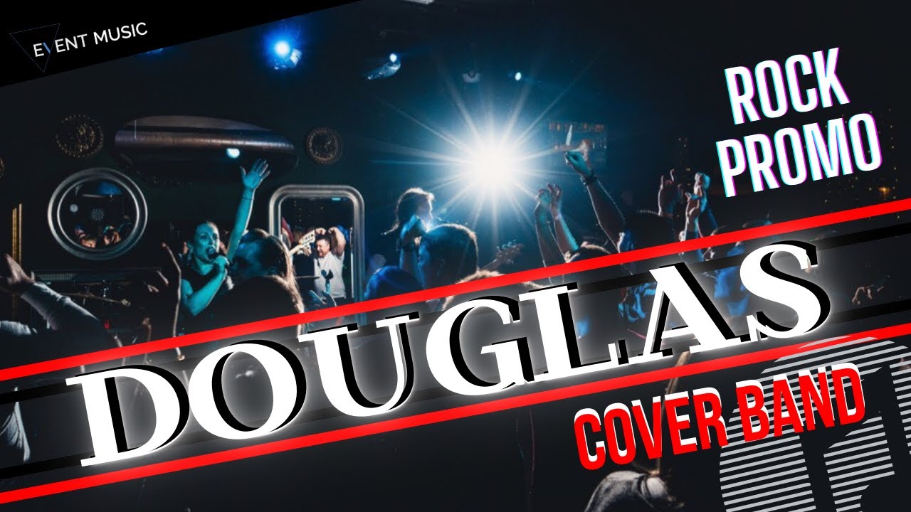 Кавер группа Douglas / Rock Promo / DOUGLAS | cover band / Ассоциация Event Music