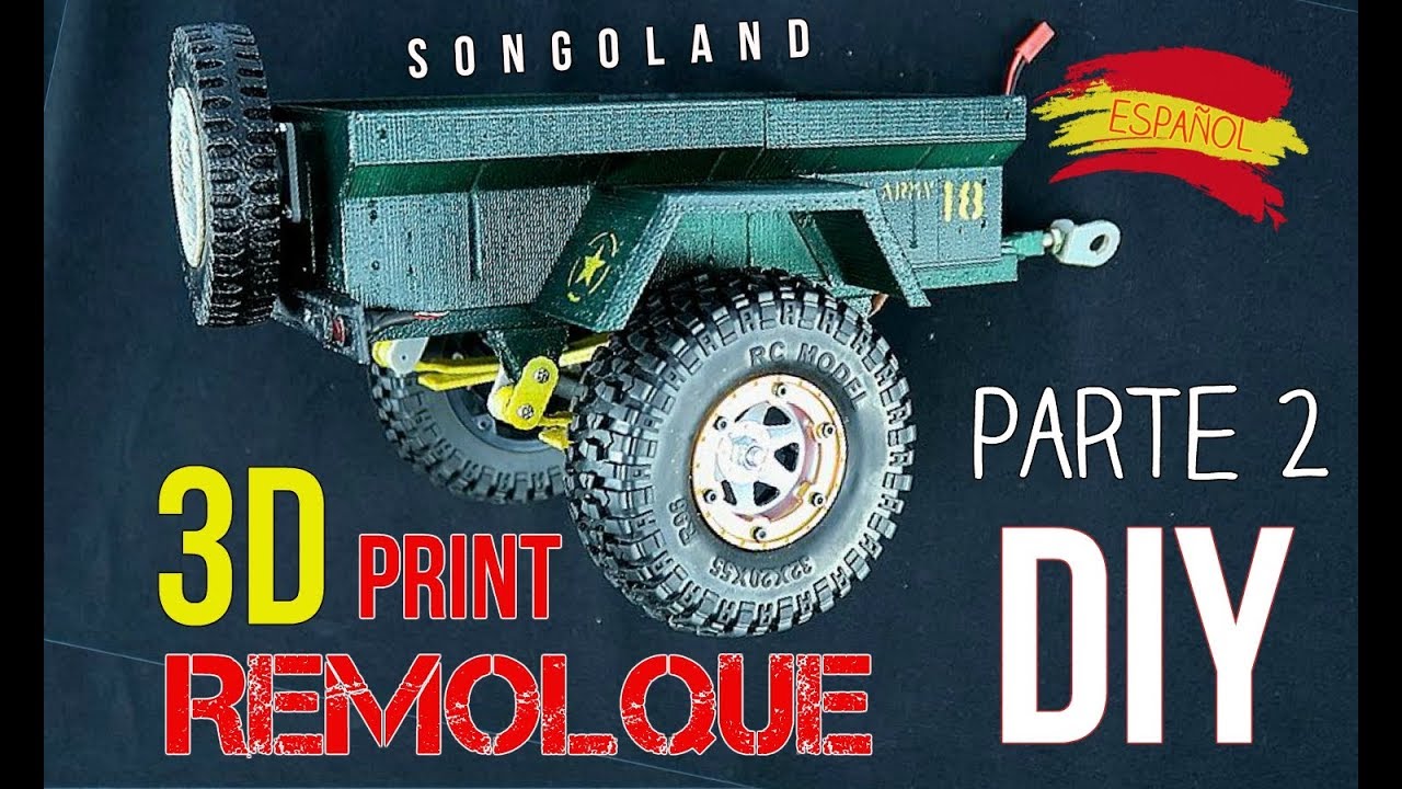 Remolque imprimido en 3D DIY para RC - off road [ Parte 2 ] @ Songoland